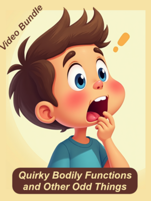 Quirky Bodily Functions and Other Odd Things - Learning Video Bundle